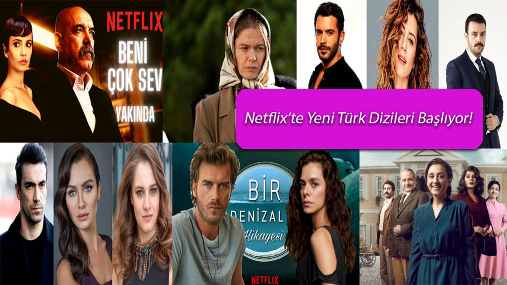 Netflix'te-Yeni-Başlayacak-Türk-Dizileri