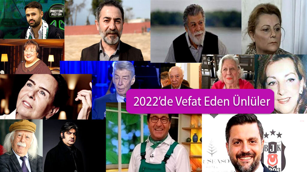 2022-yılında-ölen-ünlüler-güncel-liste