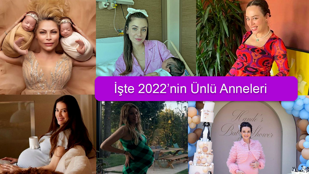 2022'de-Anne-Olan-Türk-Ünlüler-en-son-liste