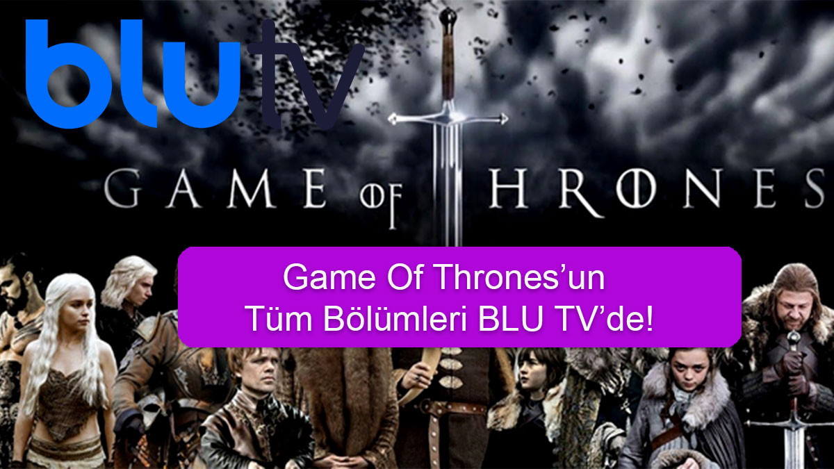Game-Of-Thrones'ın-Tüm-Bölümleri-blu-tv-de-yayınlandı